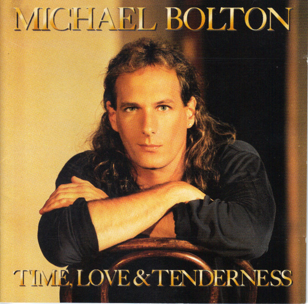 Michael Bolton - Time, Love & Tenderness | Columbia (COL 467812-2) - main