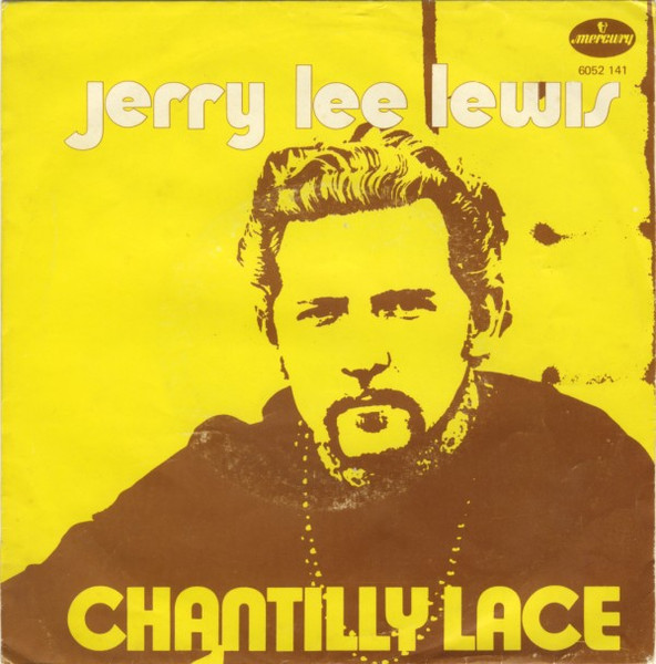 Jerry Lee Lewis - Chantilly Lace | Mercury (6052 141) - main