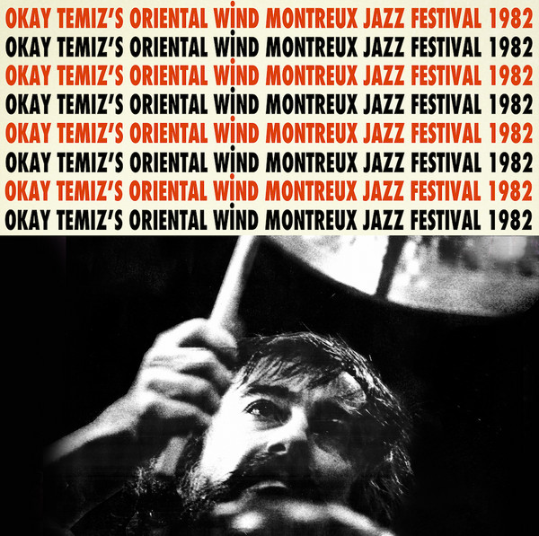 Okay Temiz 's Oriental Wind - Live At Montreux Jazz Festival 1982 | Caz Plak (CAZLP 004)