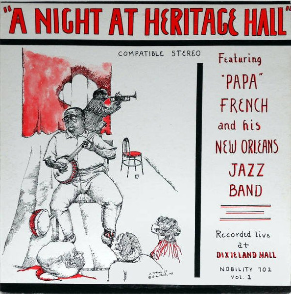"Papa" French And His New Orleans Jazz Band - A Night At Heritage Hall | Nobility (LP 702) - main