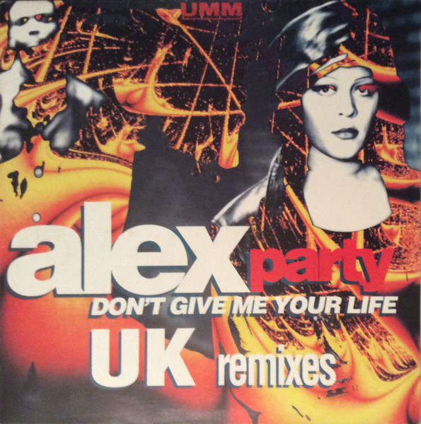 Alex Party - Don't Give Me Your Life (UK Remixes) | Blanco Y Negro (MX 591) - main