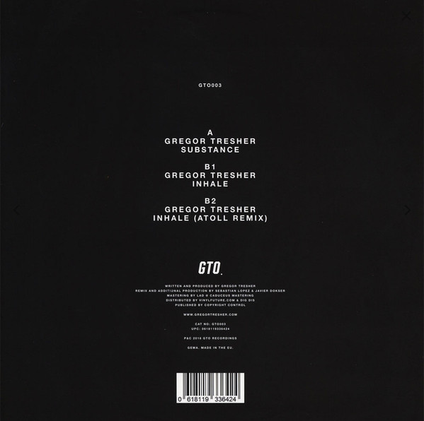 Gregor Tresher - Substance / Inhale | GTO Recordings (GTO003) - 2 Gregor Tresher - Substance / Inhale | GTO Recordings (GTO003) - 2