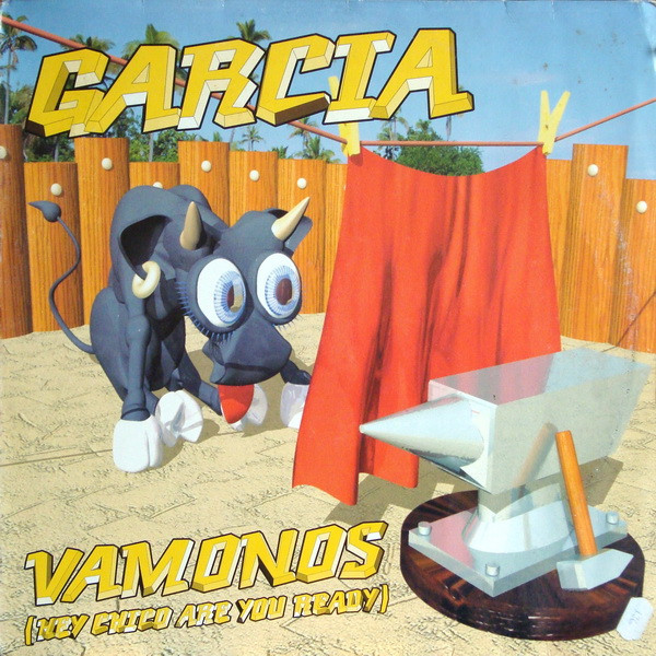 Garcia - Vamonos (Hey Chico Are You Ready) | Maad Records (0630 15138-0) - main Garcia - Vamonos (Hey Chico Are You Ready) | Maad Records (0630 15138-0) - main