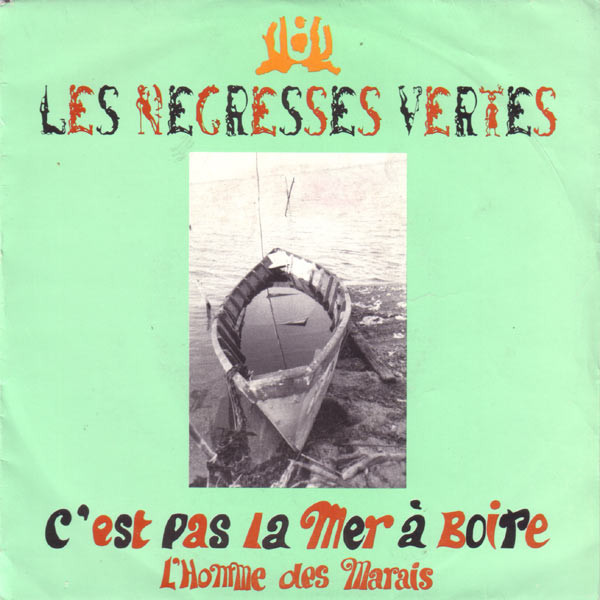 Les Negresses Vertes - C'est Pas La Mer A Boire / L'Homme Des Marais | Ricordi International (SIR 20254)