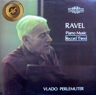 Maurice Ravel - Vlado Perlemuter - Piano Music Record Three | Nimbus Records (NIMBUS 2103)