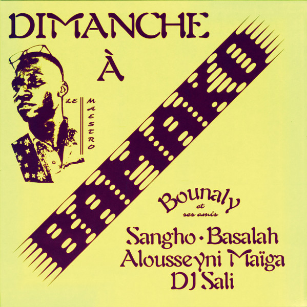 Bounaly Et Ses Amis Sangho , Basalah , Alousseyni Maïga , DJ Sali - Dimanche À Bamako | Sahel Sounds (SS-075) Bounaly Et Ses Amis Sangho , Basalah , Alousseyni Maïga , DJ Sali - Dimanche À Bamako | Sahel Sounds (SS-075)