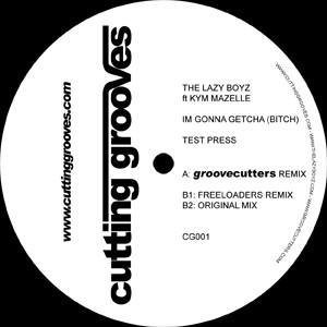The Lazy Boyz Ft. Kym Mazelle - I'm Gonna Getcha (Bitch) | Cutting Grooves (CG001) - main