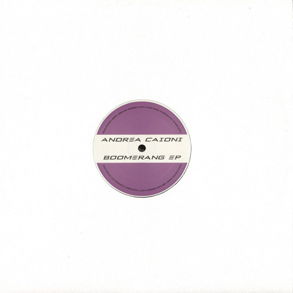 Andrea Caioni - Boomerang EP | Hoarder (HOARD002) - 3 Andrea Caioni - Boomerang EP | Hoarder (HOARD002) - 3