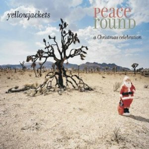 Yellowjackets - Peace Round: A Christmas Celebration | Heads Up International (HUCD 3090) - main