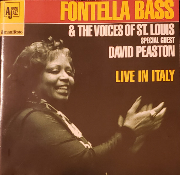 Fontella Bass , The Voices Of St. Louis , Special Guest: David Peaston - Live In Italy | Il Manifesto - Around Jazz (CD 048)
