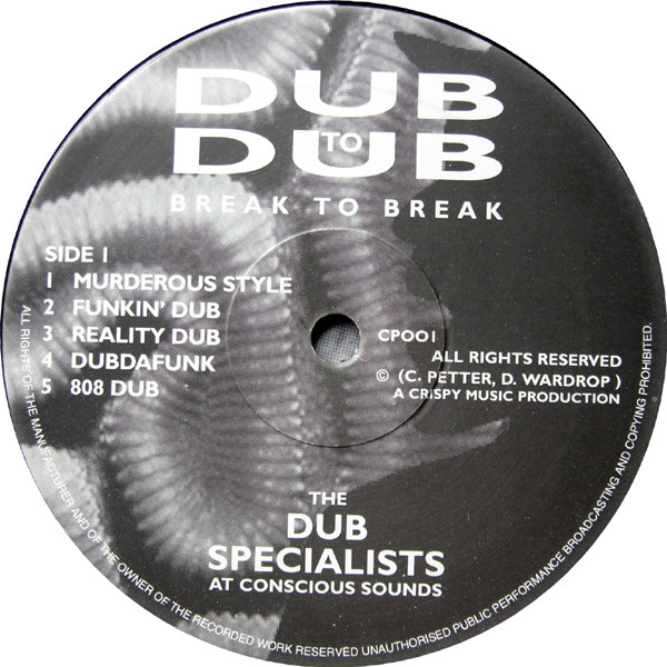 Dub Specialists - Dub To Dub Break To Break | Crispy Music (CP001) - 3 Dub Specialists - Dub To Dub Break To Break | Crispy Music (CP001) - 3