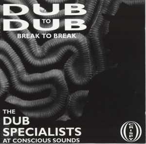Dub Specialists - Dub To Dub Break To Break | Crispy Music (CP001)
