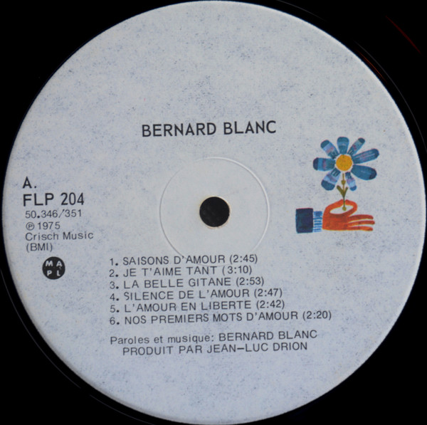Bernard Blanc - Bernard Blanc | Les Disques Fleur Inc. (FLP 204) - 3