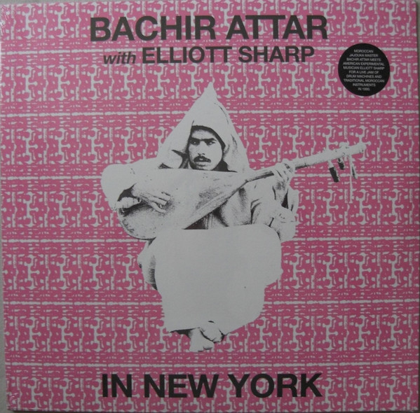 Bachir Attar With Elliott Sharp - In New York | Fortuna Records (FTNLP010)