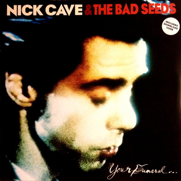 Nick Cave & The Bad Seeds - Your Funeral ... My Trial | Mute (LPSEEDS4) - 2