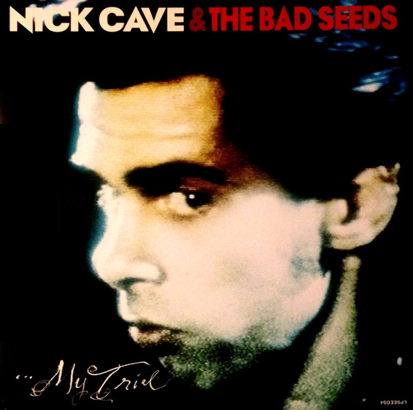 Nick Cave & The Bad Seeds - Your Funeral ... My Trial | Mute (LPSEEDS4) - 3