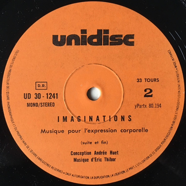 Andrée Huet , Eric Thibor - Imaginations Pour L'Expression Corporelle | Unidisc (UD 30 1241) - 4 Andrée Huet , Eric Thibor - Imaginations Pour L'Expression Corporelle | Unidisc (UD 30 1241) - 4