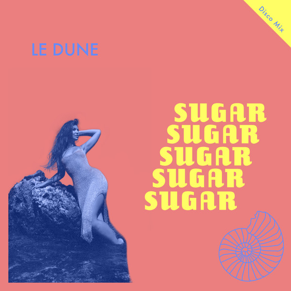 Le Dune - Sugar | Quattro Bambole Music (QBM019)