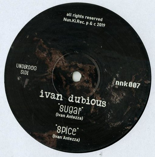 Ivan Dubious - Sugar / Spice | Nun.Ki.Rec (nnk007)