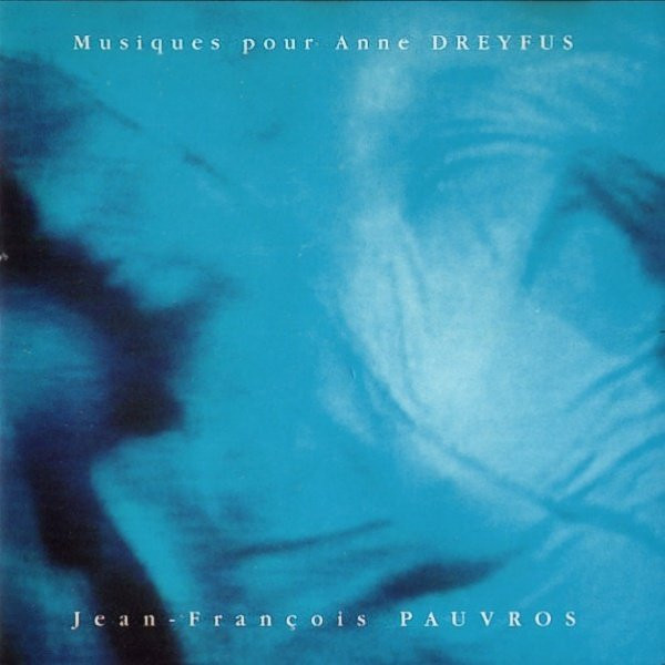 Jean-François Pauvros - Musiques Pour Anne Dreyfus | Spalax (14276)