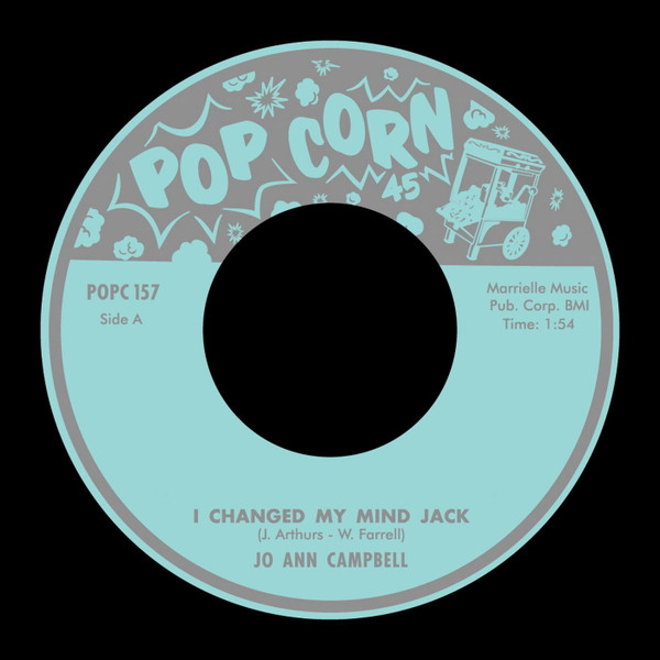 Jo Ann Campbell - I Changed My Mind Jack / I Really Really Love You | Popcorn (POPC 157) - 2