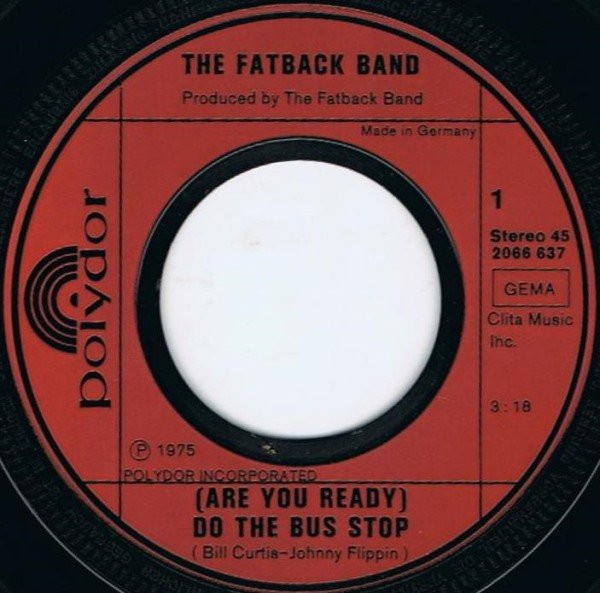 The Fatback Band - (Are You Ready) Do The Bus Stop | Polydor (2066 637) - 2