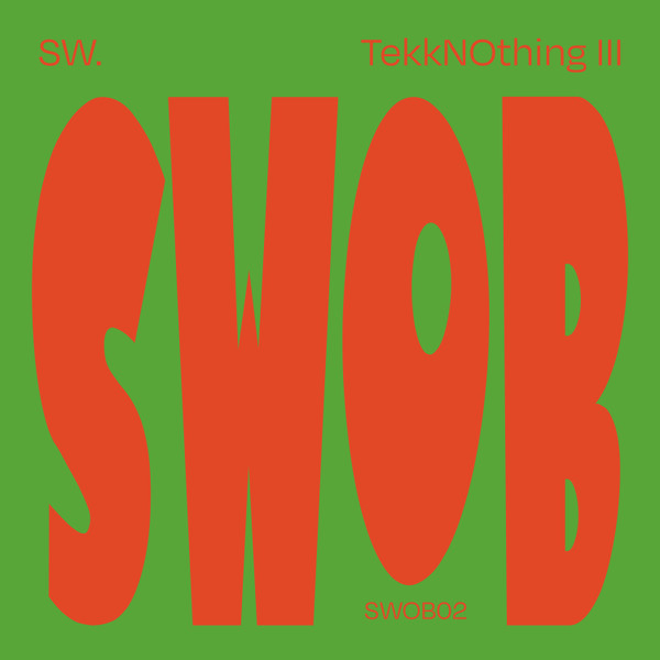 SW. - TekkNOthing III | Swob (SWOB02) - main