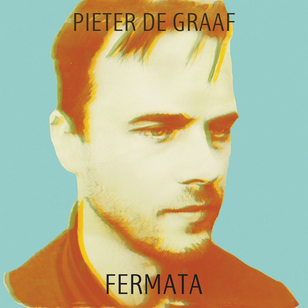 Pieter de Graaf - Fermata | Music On Vinyl (MOVLP2422) - main