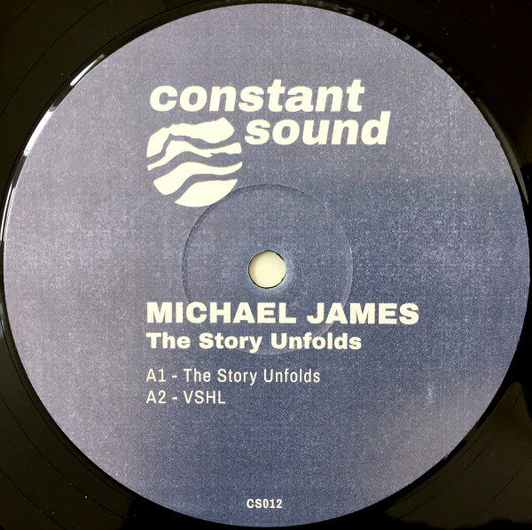 Michael James - The Story Unfolds | Constant Sound (CS012) - 3 Michael James - The Story Unfolds | Constant Sound (CS012) - 3