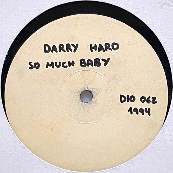 Darry Hard - So Much Baby | Discoid Corporation (DIO 062) - main