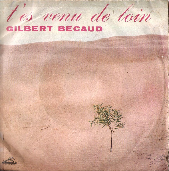 Gilbert Bécaud - T'es Venu De Loin | La Voce Del Padrone (7MQ 1898)