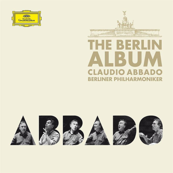 Claudio Abbado , Berliner Philharmoniker - The Berlin Album | Deutsche Grammophon (471 627-2)