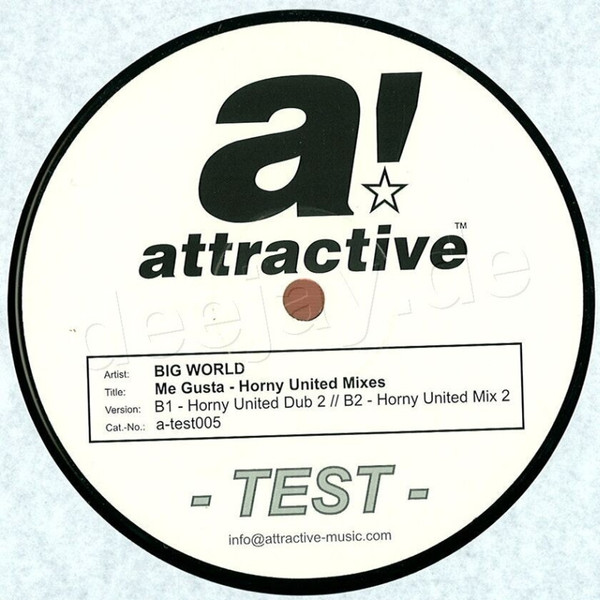 Big World - Me Gusta (Horny United Mixes) | Attractive (a-test005) - main Big World - Me Gusta (Horny United Mixes) | Attractive (a-test005) - main