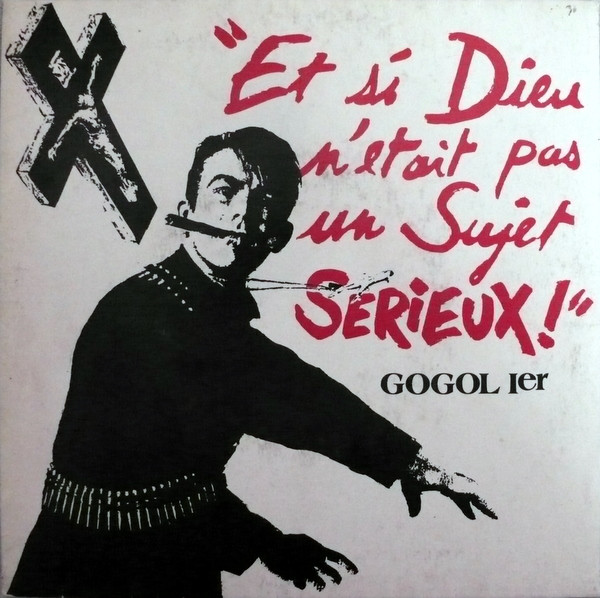 Gogol - "Et Si Dieu N'Etait Pas Un Sujet Sérieux !" | Gogol Production (460139)