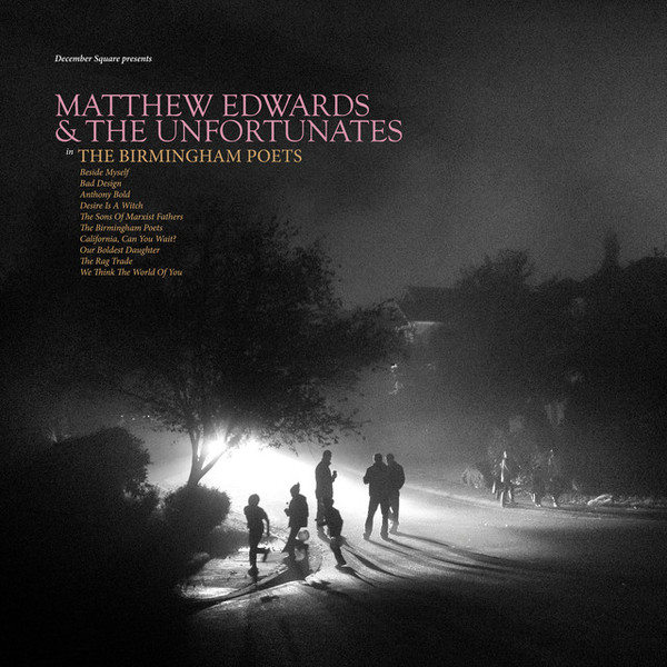 Matthew Edwards And The Unfortunates - The Birmingham Poets | December Square (none) - main