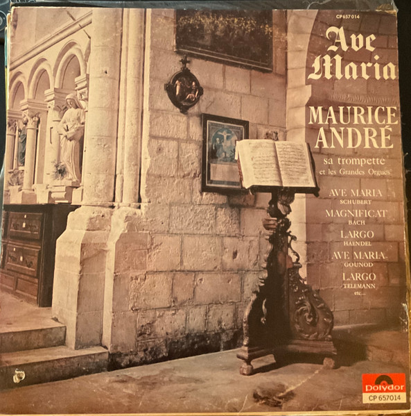 Maurice André - Ave Maria - Maurice André Sa Trompette Et Les Grandes Orgues | Polydor (CP 657 014) - main Maurice André - Ave Maria - Maurice André Sa Trompette Et Les Grandes Orgues | Polydor (CP 657 014) - main