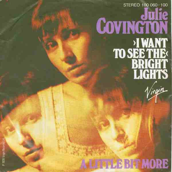 Julie Covington - (I Want To See The) Bright Lights | Virgin (100 060)