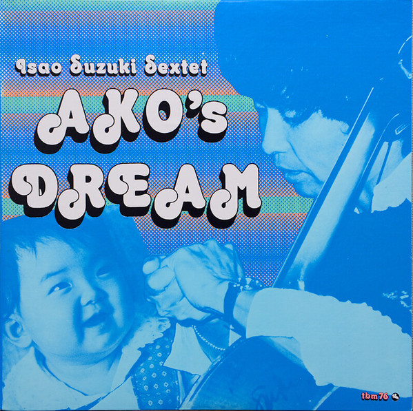 Isao Suzuki Sextet - Ako's Dream | Three Blind Mice (MHJL-474) - 2
