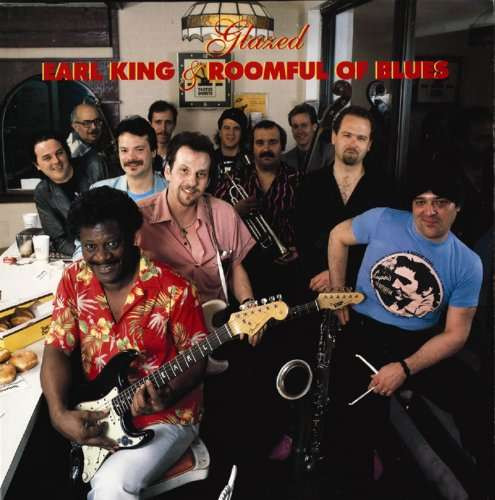 Earl King & Roomful Of Blues - Glazed | Demon Records (FIEND 87)