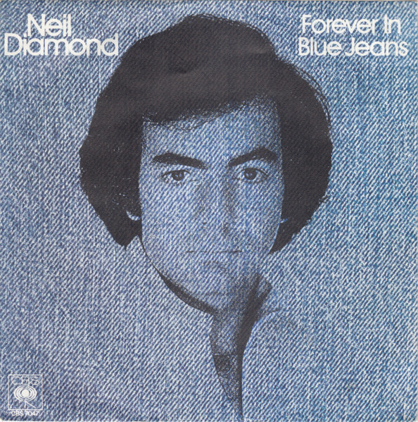 Neil Diamond - Forever In Blue Jeans | CBS (CBS S 7047)