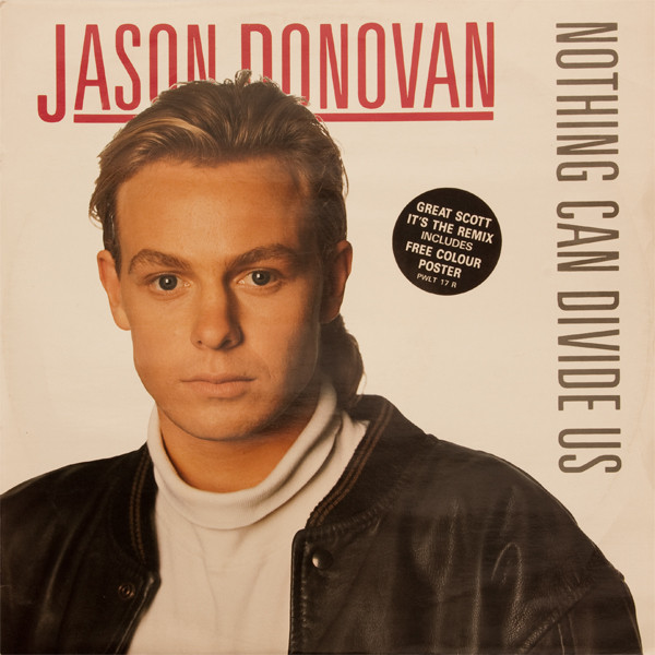 Jason Donovan - Nothing Can Divide Us (Remix) | PWL Records (PWLT 17R) - main