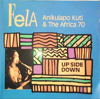 Fela Kuti & Africa 70 - Up Side Down | Celluloid (CELD 6123)