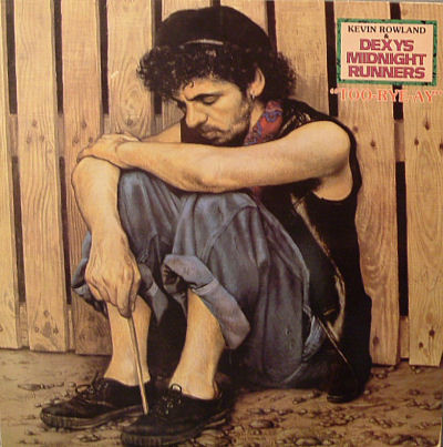 Kevin Rowland & Dexys Midnight Runners - Too-Rye-Ay | Mercury (6359 097)