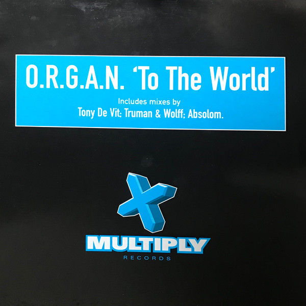 O.R.G.A.N. - To The World | Multiply Records (TMULTY34)