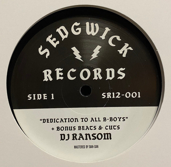 DJ Ransom , Spankie Hazard - Dedication To All B-Boys & If On A Summer's Night A Breaker | Sedgwick Records (SR12-001) - main