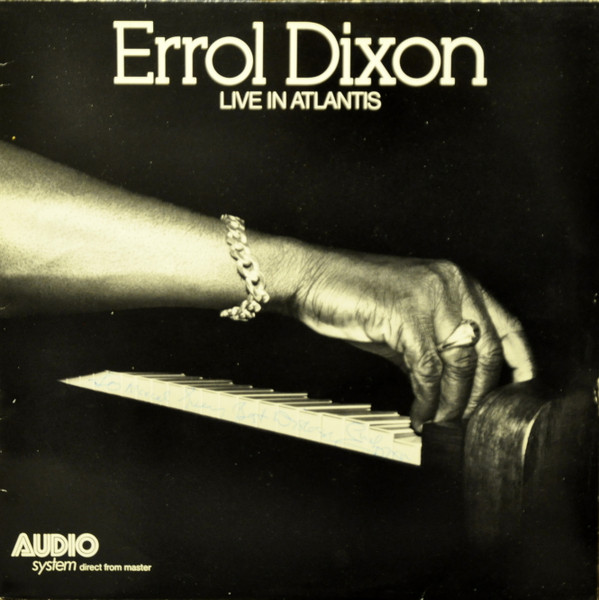 Errol Dixon - Live In Atlantis | Audio System (780601) - main Errol Dixon - Live In Atlantis | Audio System (780601) - main