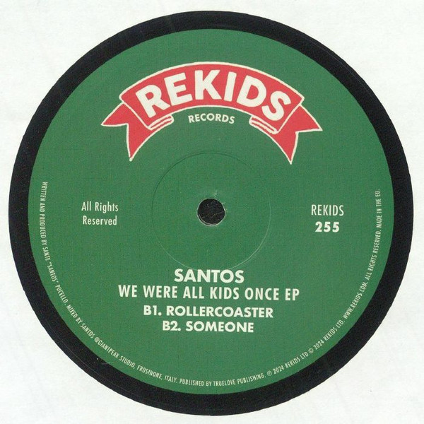 Santos - We Were All Kids Once EP | REKIDS (REKIDS 255) - 2
