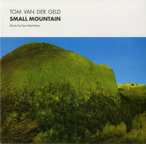 Tom van der Geld - Small Mountain (Marimba Music - Music For Four Marimbas) | Black Sweat Records (BS 066LP)