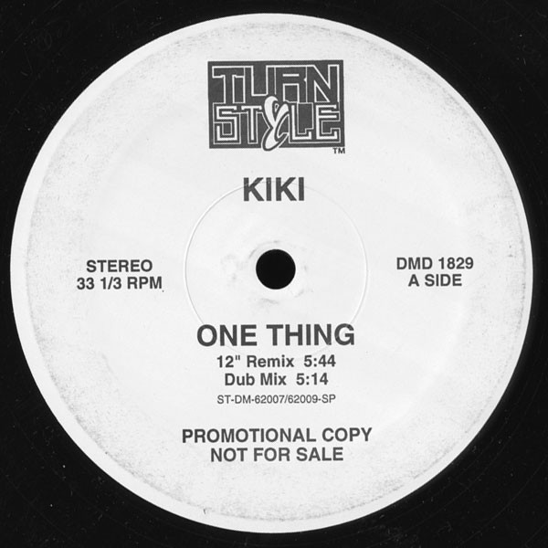 Kiki - One Thing | Turnstyle Records (DMD 1829)