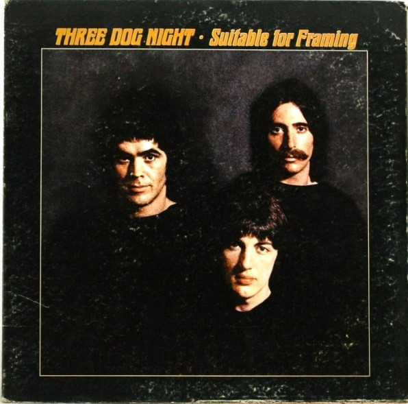 Three Dog Night - Suitable For Framing | Dunhill (DS 50058) - main Three Dog Night - Suitable For Framing | Dunhill (DS 50058) - main